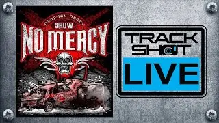 NO MERCY Deadman Demolition Derby  TRACK SHOT LIVE