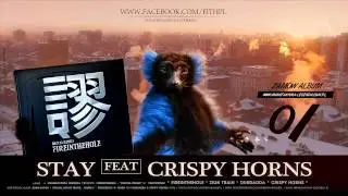 01. Fireinthehole - Stay feat Crispy Horns / 