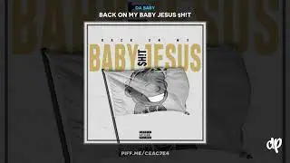 Da Baby - Back To Cali [Back On My Baby Jesus $h!t]