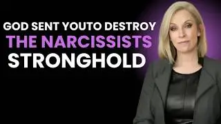 GOD SENT YOU TO DESTROY THE NARCISSIST&rsquo;S STRONGHOLD | Spiritual Warfare & Divine Authority