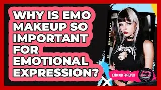 Why Is Emo Makeup So Important For Emotional Expression? - Emo Kid Forever