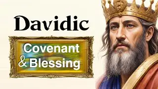 Truth about the Davidic Covenant - 2 Samuel 7