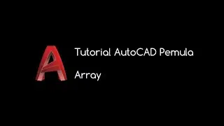 Tutorial AutoCAD Pemula | Cara Menggunakan Array