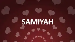 HAPPY BIRTHDAY SAMIYAH