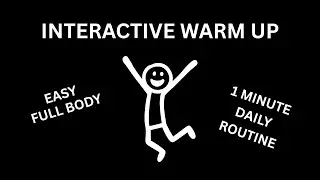 Immersive Interactive Full Body Warm Up For Daily Routine