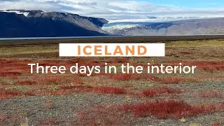 Iceland, three days in the interior