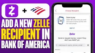 How To Add a New Zelle Recipient in Bank Of America (2025)