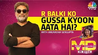 Media Dialogues: Anuradha SenGupta In Conversation With R Balki & Raja Sen | EXCLUSIVE | CNBC-TV18