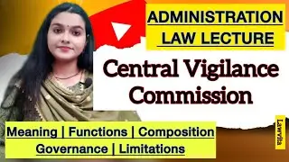 Central Vigilance Commission Lecture Meaning Functions Compostition CVC Administration Law