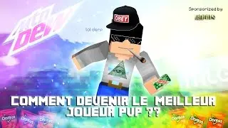 COMMENT DEVENIR LE MEILLEUR JOUEUR PVP ??? [MLG] [100 likes ?]