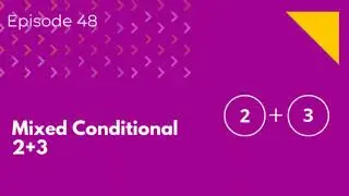 48: Mieszany tryb warunkowy 2+3 / Mixed Conditional 2+3
