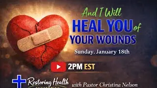 And I will Heal You of Your Wounds!
