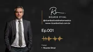 🎙️Ep.001 | O que fa&ccedil;o no Direito M&eacute;dico - Ricardo Stival | Defesa de M&eacute;dicos