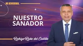 NUESTRO  SANADOR 📺 Domingo/7/Septiembre/2025 En Línea Con Dios