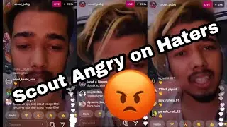 Scout instagram Live | Scout angry on Haters 😡 | Scout  | Scout recent Insta live video