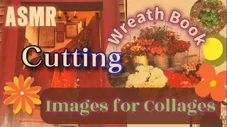 ASMR | Stereo | Book Cutting: Wreath Images for Collage Art | Relaxing Paper Cutting Sounds
