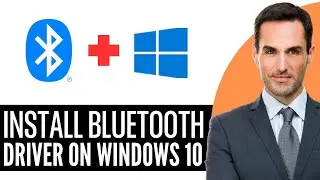 How to Install Bluetooth Driver on Windows 10 &ndash; (2026) Step By Step