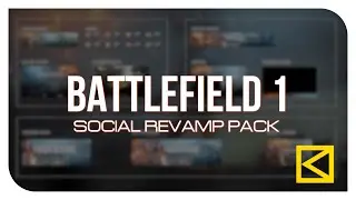 Battlefield 1 Social Revamp Pack ▌by ⍃ KAOZTAINMENT&trade;▐