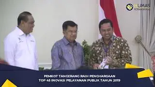 Pemkot Tangerang Raih Penghargaan Top 45 Inovasi Pelayanan Publik | Humas Kota Tangerang