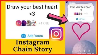 Draw Your Best Heart Instagram Chain Story | Add Yours Viral Sticker
