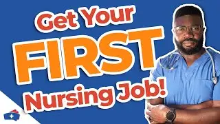 How to Get Your First Nursing Job (Stress-Free) | The ONLY Guide You'll Need