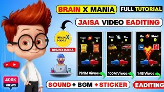 Brain X Mania Video Eaditing in Kinemaster || How To Make Video Like Brain X Mania @BrainXMania