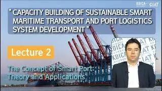 (Lecture 2) The Concept of Smart Port: Theory and Applications #Part 1