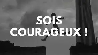 SOIS COURAGEUX - Pierre Moulin / Le Perchoir