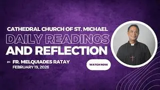 Saint Michael Cathedral | Readings & Reflection | Thursday After Ash Wednesday - February 19, 2026