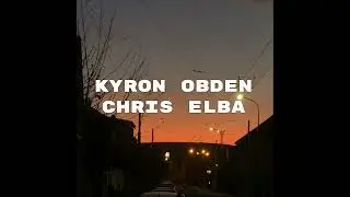 Kyron obden - Chris elba