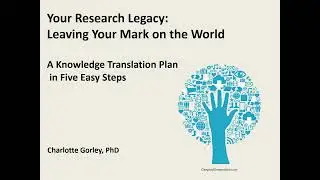 Introduction to Creating a Knowledge Translation Plan to Share Your Research