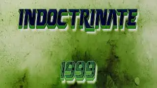Indoctrinate [Unreleased] (1999)