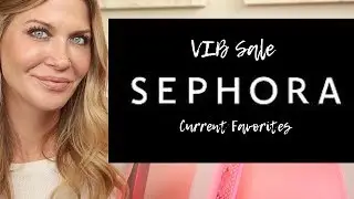 SEPHORA VIB SALE FALL 2018 SUGGESTIONS AND CURRENT FAVORITES!