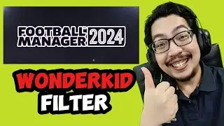 FM24 Wonderkid Filter Guide (2025) &ndash; Easiest Way to Find Future Stars!