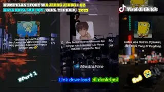 Kumpulan Jedag Jedug Story Wa Kata Kata Sad Boy / Girl Viral TikTok Terbaru 🔥