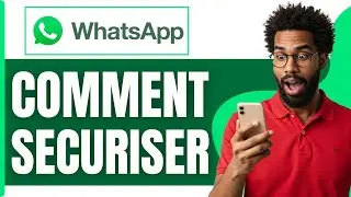 Comment s&eacute;curiser WhatsApp (v&eacute;rification en 2 &eacute;tapes)