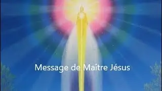 Message du Bien-Aimé Maître Jésus aux étudiants de Saint-Germain