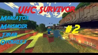 UHC Survivor #2 Les morts s'enchaînent