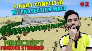 Finally Completed my Protection Wall - Forever Stranded #2