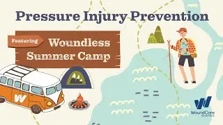 Summer Camp Tips for Wound Care