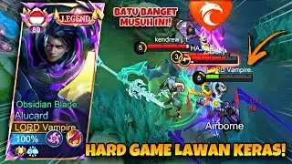 NABRAK MUSUH KERAS BANGET WARNYA RUSUH! BUILD ALUCARD TERSAKIT LAWAN MUSUH TEBAL