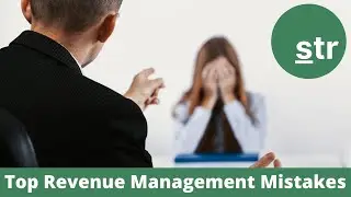 Hotel Revenue Management | Top Mistakes Revenue Managers Make