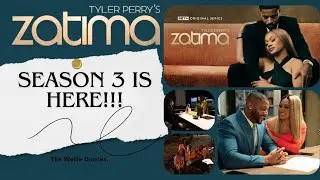 TYLER PERRY'S ZATIMA | SEASON 3 IS HERE!!!