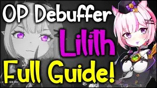 Lilith ULTIMATE Guide! Etheria Restart