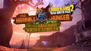 Borderlands 2 The Horrible Hunger DLC: Recipe For Disaster