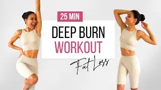 25 MIN DEEP BURN WORKOUT | Full Body Fat Burn & Strength