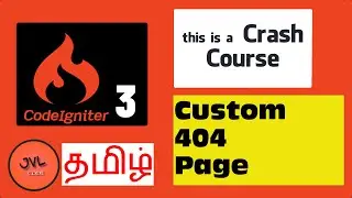 CodeIgniter 3 in Tamil - 31 - How to create Custom 404 page