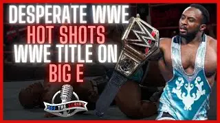 WWE Raw 9/13/21 Review: Big E Wins WWE Championship In Desperate Ratings Attempt