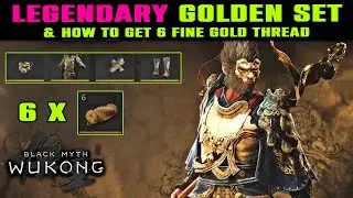 LEGENDARY ARMOR SET: How to Get GOLDEN SET & 6 Fine Gold Thread | Black Myth Wukong
