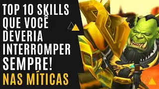 World of Warcraft - Shadowlands - Top 10 skills que voc&ecirc; deveria interromper sempre!